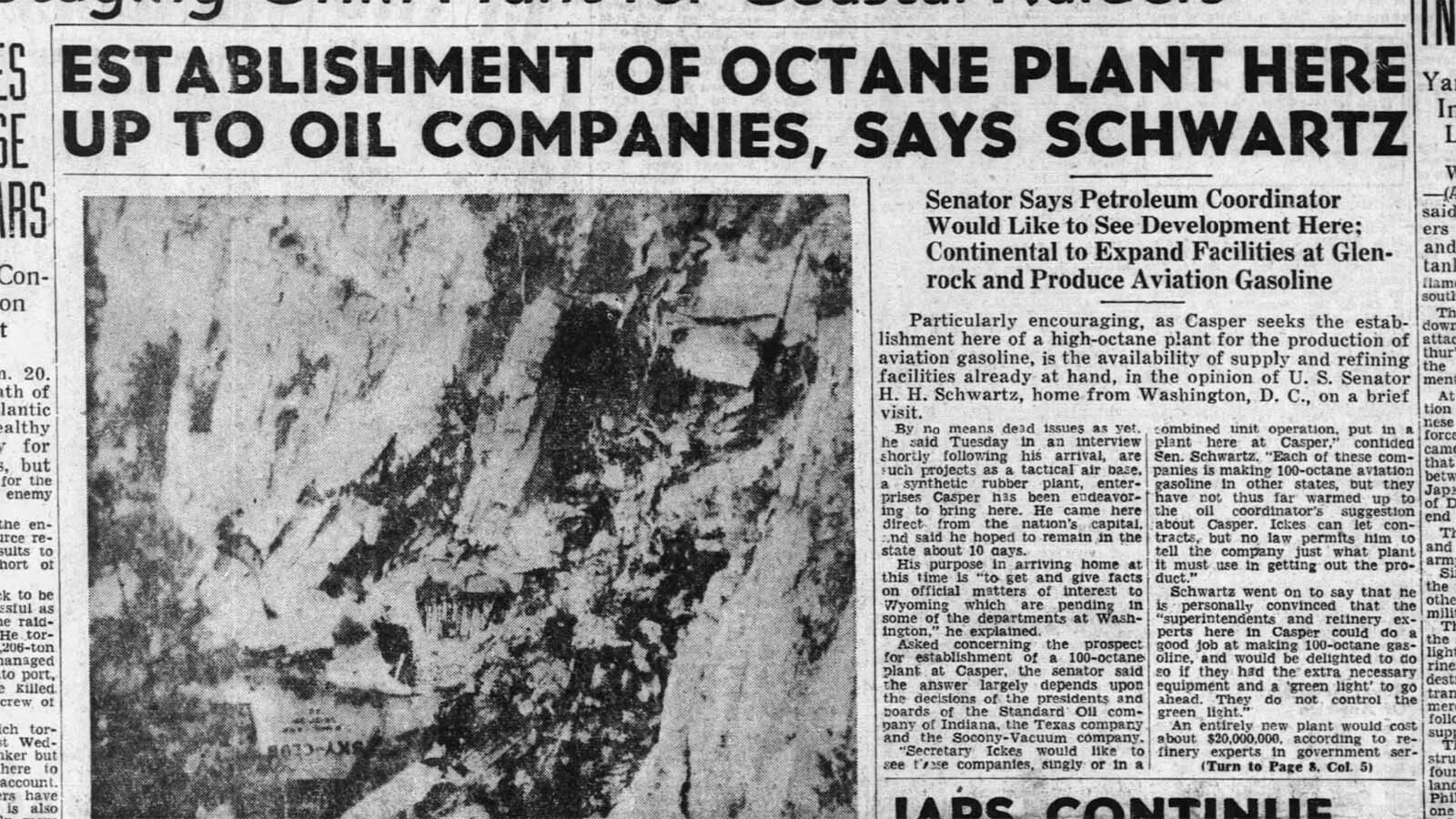 A month after the United States entered World War II, Wyoming U.S. Sen. Harry Schwartz was talking about a 100-octane aviation fuel plant in Casper.
