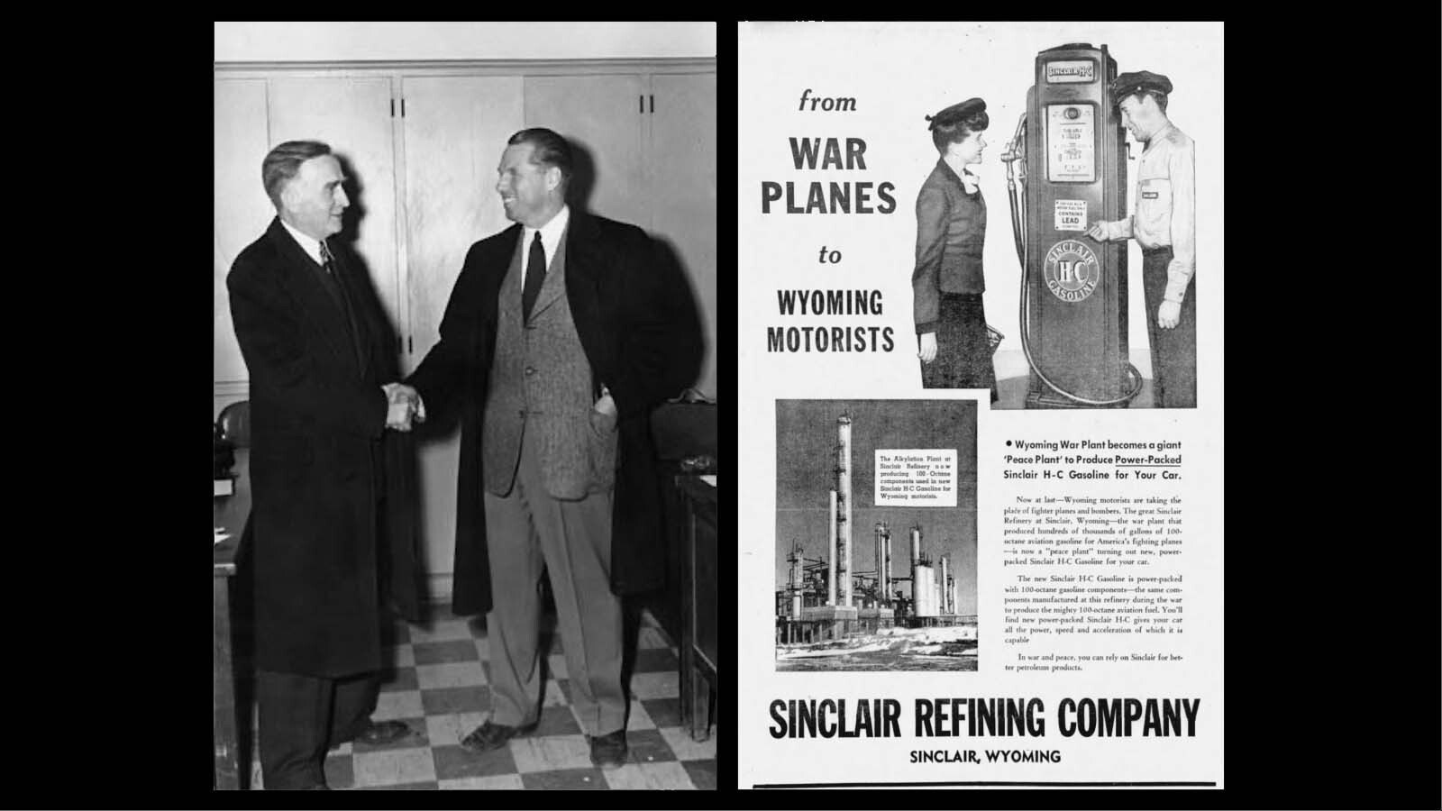 Sen. Joseph O’Mahoney, left, and Cheyenne Frontier Refinery President Maurice Robineau shake hands. O’Mahoney helped Robineau get the needed approval to construct a 100-octane aviation fuel facility in Cheyenne. The Casper Herald-Tribune on March 3, 1946 featured an ad from Sinclair Oil touting its 100-octane fuel for cars.