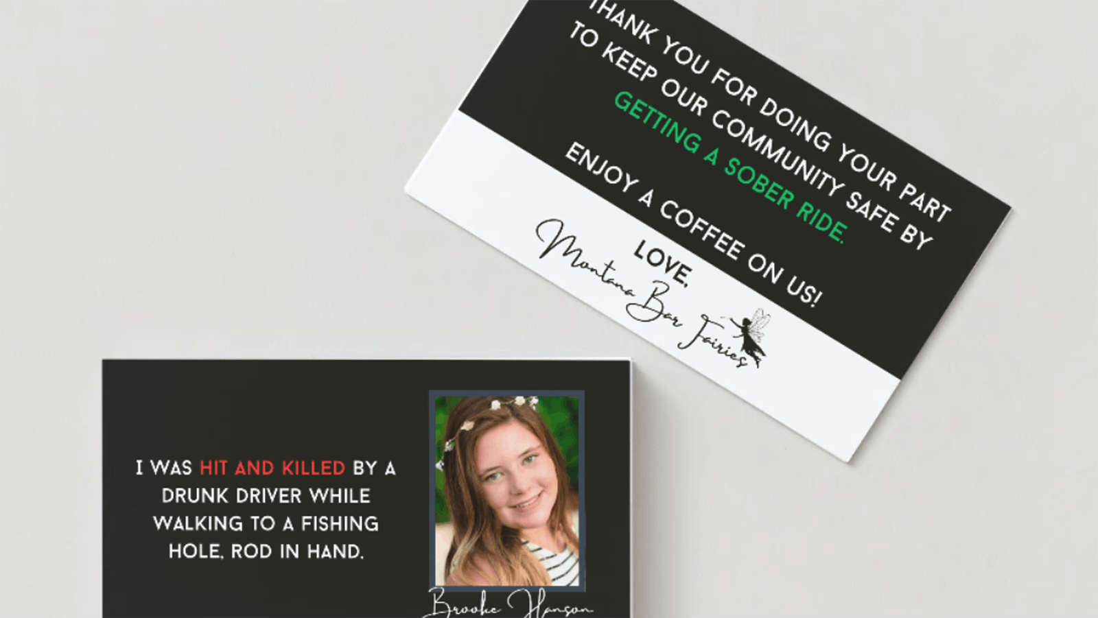 When a 21-year-old Montana man was run down by a repeat drunk driver, his mother and sister decided his death would mean something more than being another statistic. Now the Montana Bar Faries use tragedies like theirs as a call to end drunk driving.