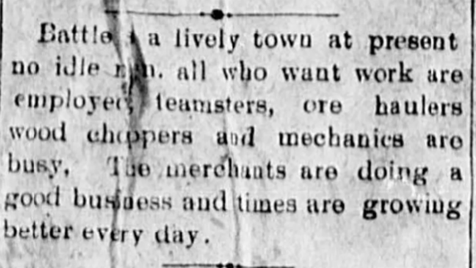 The town of Battle boasted a newspaper, The Battle Lake Miner, which shared the local gossip, talked about mining prospects, the snow and avoided including stories about the violence between the sheepherders, cowboys and miners.