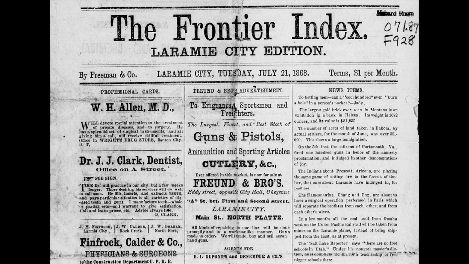 More than just saloons were built to take care of railroad workers building the Union Pacific in 1868. The Frontier Index, a Press on Wheels, had advertisers ranging from banks and grocery stores to the typical saloon one might expect in a rowdy railroad town.