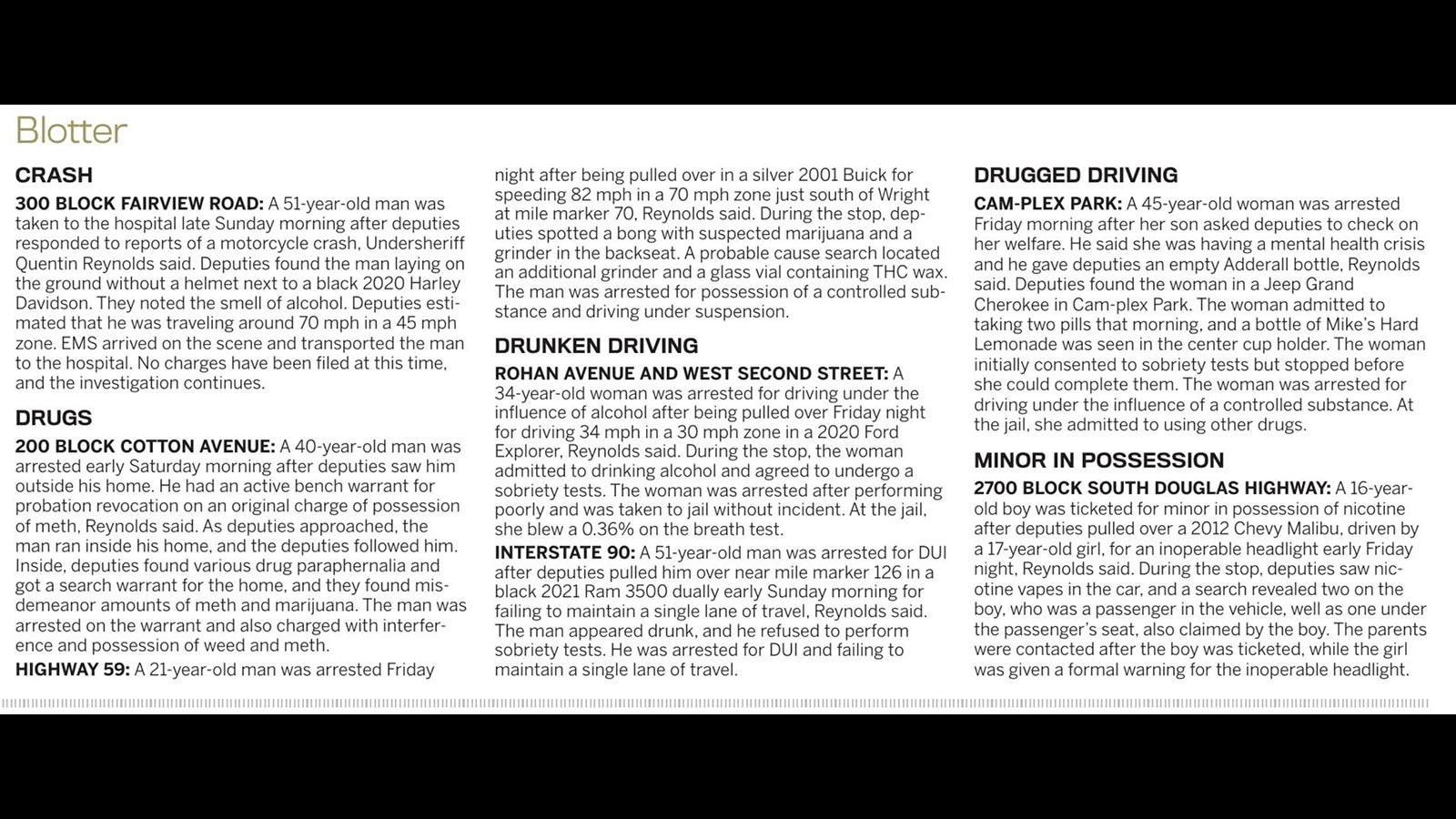 It was once the “second front page,” the thing people talked about at coffee shops and backyard barbecues. Now some Wyoming papers say the laughs and entertainment offered by local police blotters aren’t worth the potential downsides.