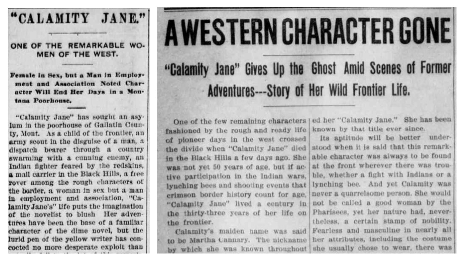 By 1901, Calamity Jane was destitute and Wyoming newspapers, such as Riverton’s Bill Barlow’s Budget, left, carried the story of the Wild West character’s poverty. At right, in the spring of 1903, Calamity Jane boarded a train in Billings, Montana, where conductor Dick Nelson and others made sure she got to her final destination of Deadwood safely. By fall, she had passed away and was buried next to Wild Bill Hickok, her last request. Newspapers across Wyoming carried the story of her death.