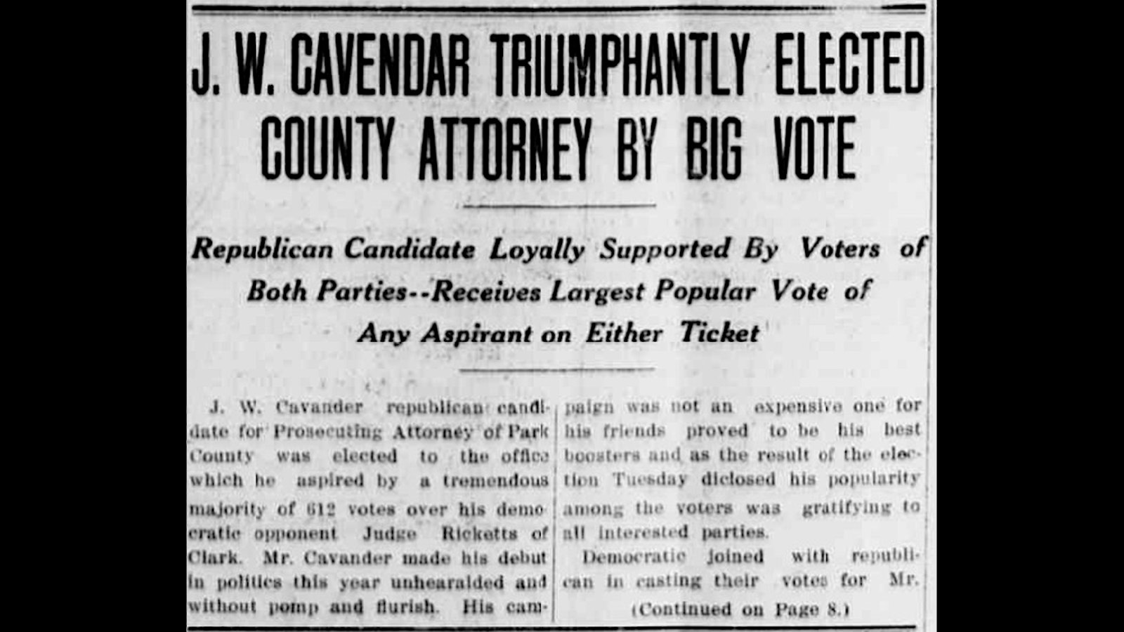 Joseph Cavender was well known in much of the state and respected in Cody. He won election as the county attorney in 1912.