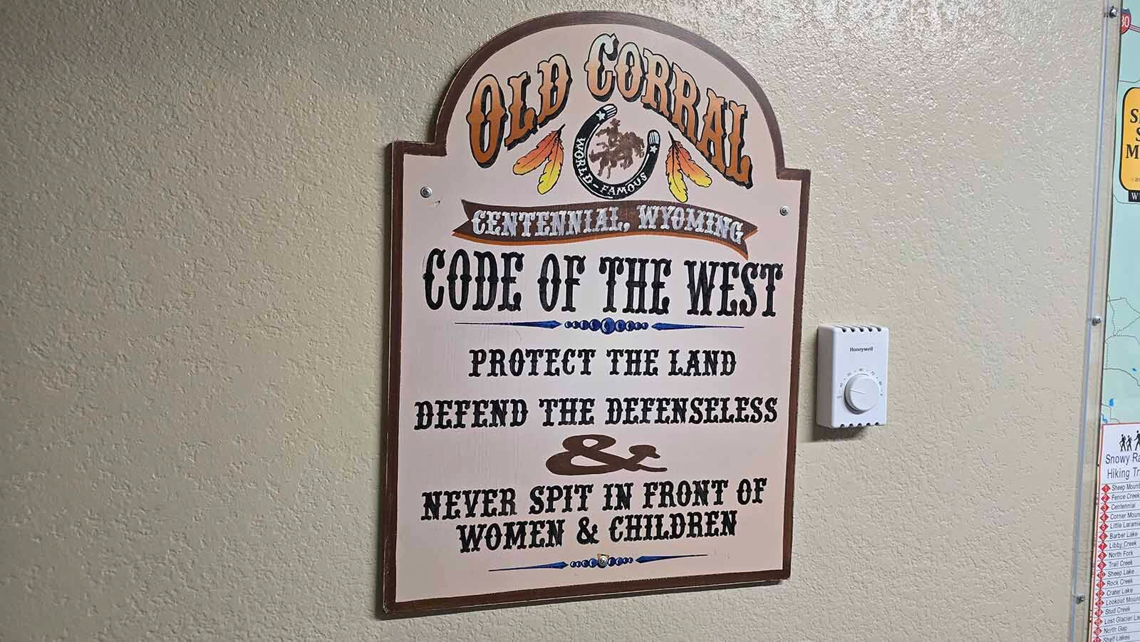Centennial may not have a city hall, but many of its residents relate to this, Code of the West, found hanging up in the Old Corral.