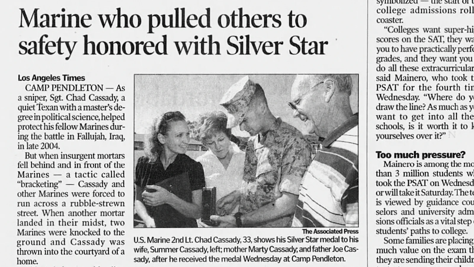 The Los Angeles Times published a story about Chad Cassady receiving a Silver Star for his efforts to save other Marines during combat in the Second Battle of Fallujah in November 2004.