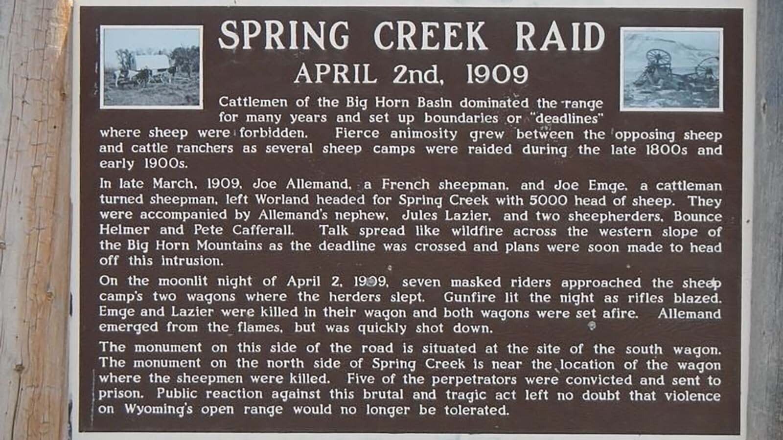 In 1989, Clay Gibbons was able to locate the actual site of the Spring Creek Raid which led to him erecting a historical marker and then, in 1909, remembering the 100th anniversary of the raid by standing at the exact spot 100 years later.