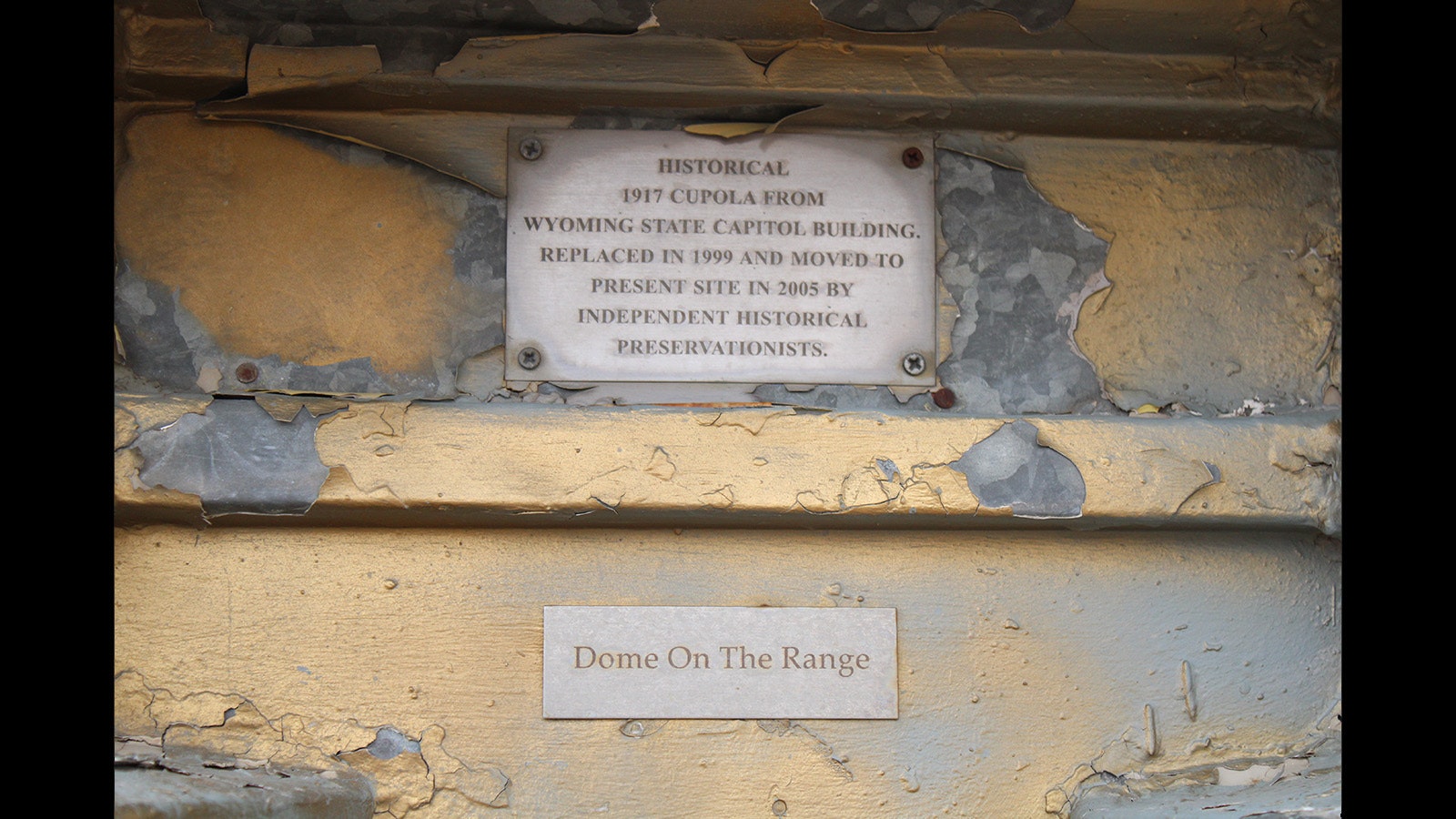 After putting an old Wyoming Capitol dome on a rural property west of Cheyenne, someone put a plaque on it, dubbing it the "Dome on the Range."
