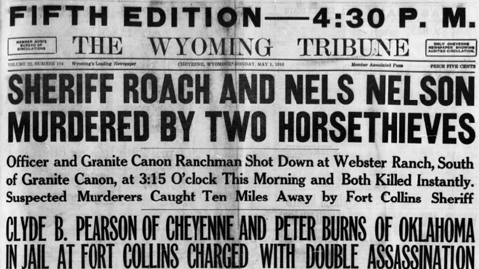 The Wyoming Tribune on May 1, 1916, announces the “assassinations” of Laramie County Sheriff Frank Roach and rancher Niels Nielson.