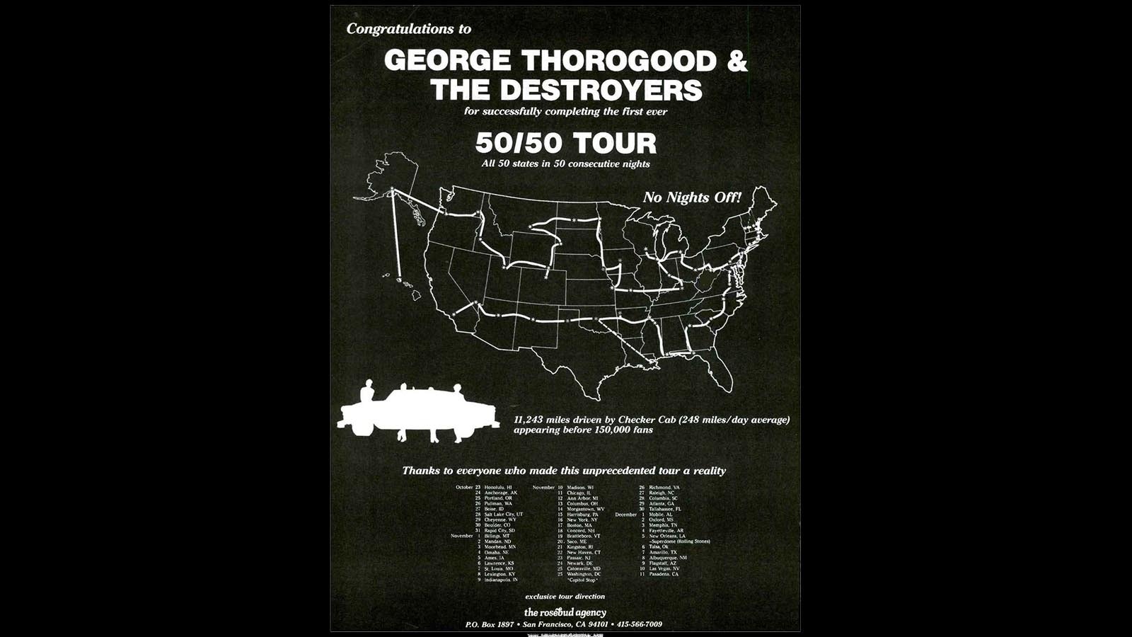 This poster commemorating George Thorogood and The Destroyers completing their famous 50/50 Tour, hitting all 50 states in 50 days. The poster is wrong, however, showing the band's Wyoming stop was in Cheyenne. It wasn't. They were supposed to perform at the Wyoming State Prison in Rawlins, but the concert was moved to Casper on that tour.