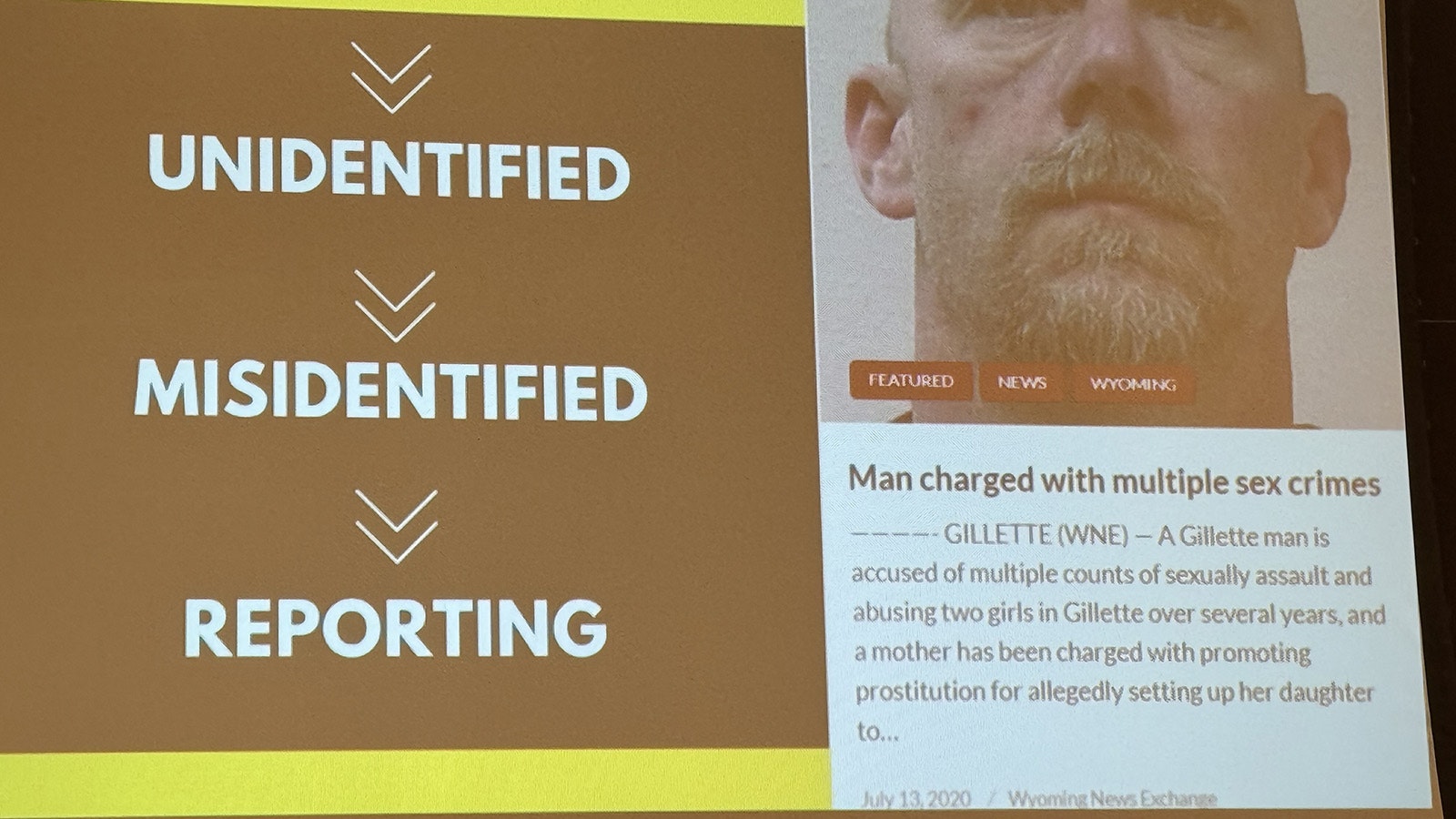 A slide during Uprising's presentation detailing the reasons why human trafficking can slip through the cracks of law enforcement: cases are often unidentified, often misidentified, and many go unreported. John Byron Mills, the Gillette man in the picture, is serving a 71- to 85-year prison sentence for sexual abuse of two minor girls.