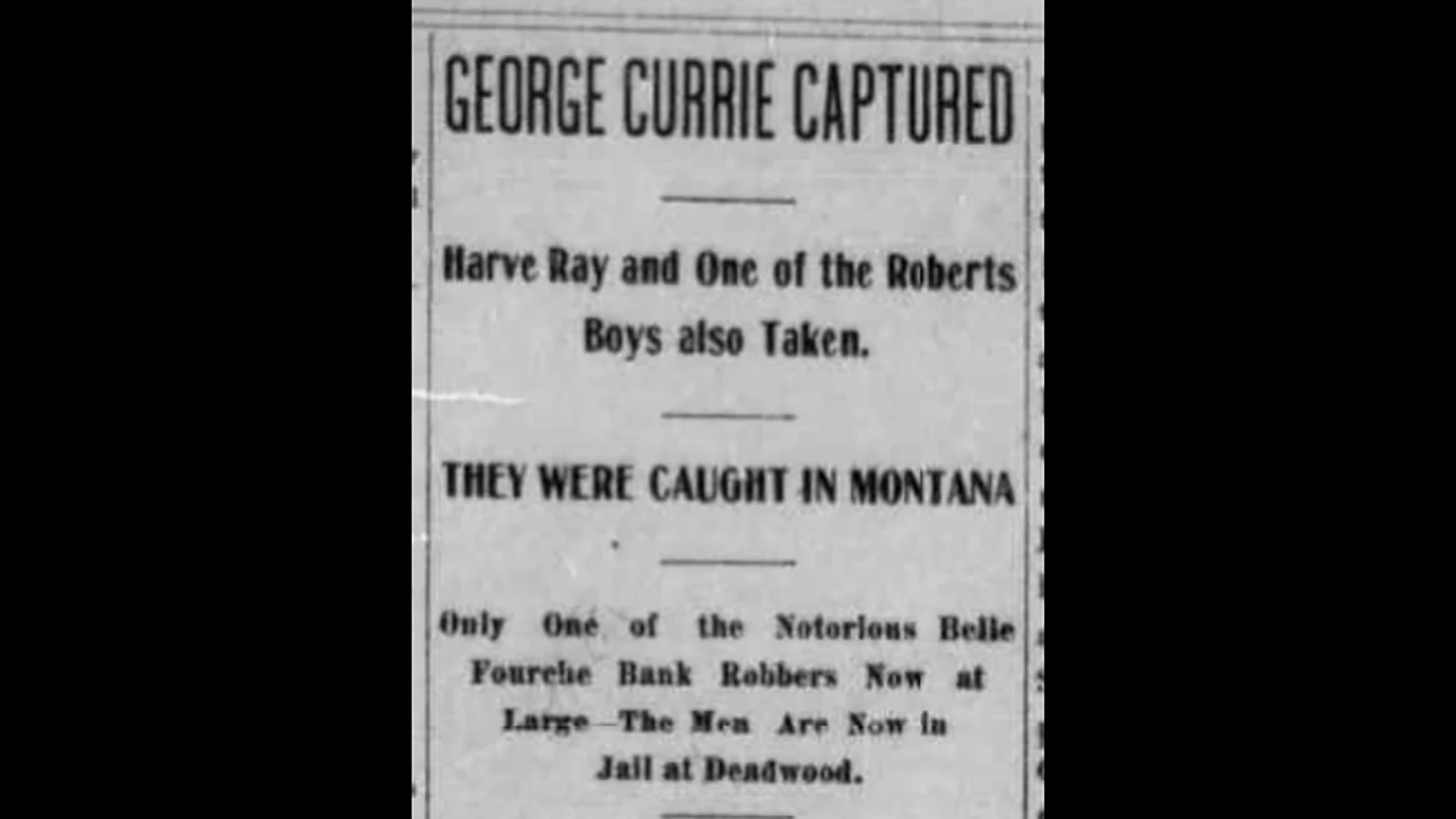 Harve Ray rode with George Currie and others of the Hole-in-the-Wall gang. He was held and eventually released on charges of committing the Belle Fouch Robber in 1897. Until now, no known photos of Harve Ray existed.