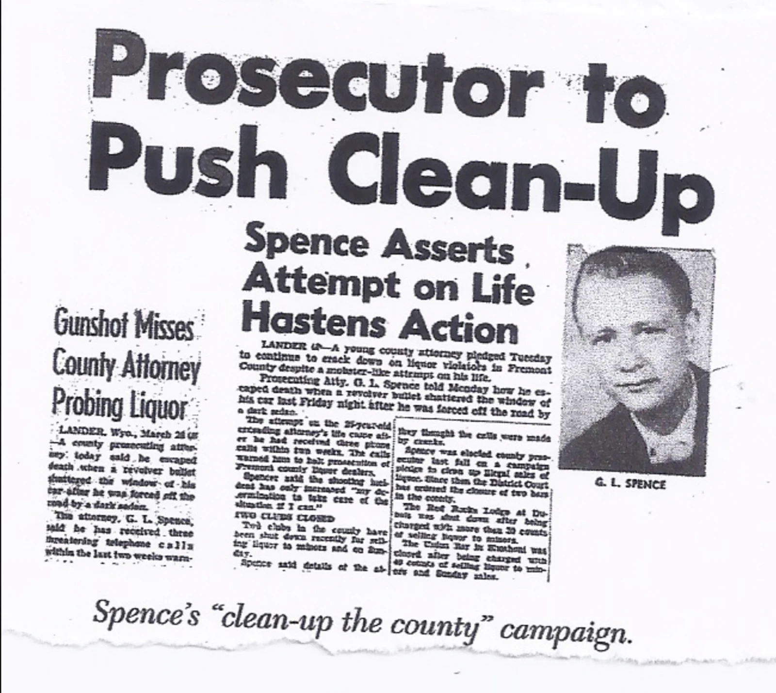 Gerry Spence was a young lawyer who needed a cause, so he decided to shut down prostitution and gambling in Fremont County. It was not a popular move and he was nearly killed as a result. However, he threatened to expose patrons and succeeded in closing down brothels like Shoshoni’s Blue Goose and Hudson’s Gracies. 