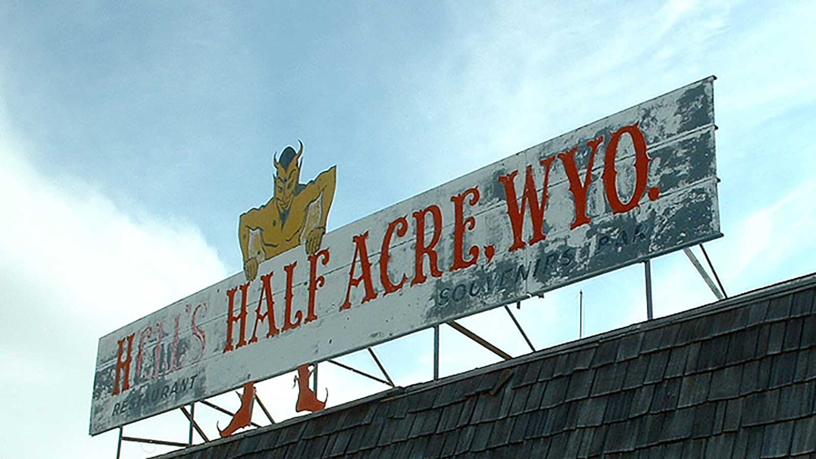 The Hell's Half Acre restaurant sign as it once appeared before the rsetaurant closed.