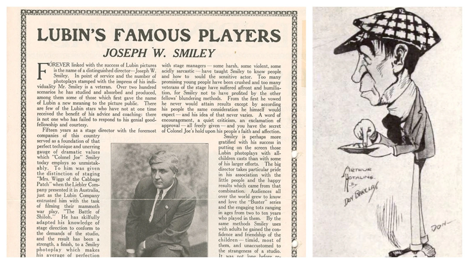 Joe Smiley was a director for Lubin Productions who by 1914, had produced over 200 movies. Wyoming cowboy Harry Webb was hired by Smiley in 1912 as a stuntman, cowboy and wrangler of horses.