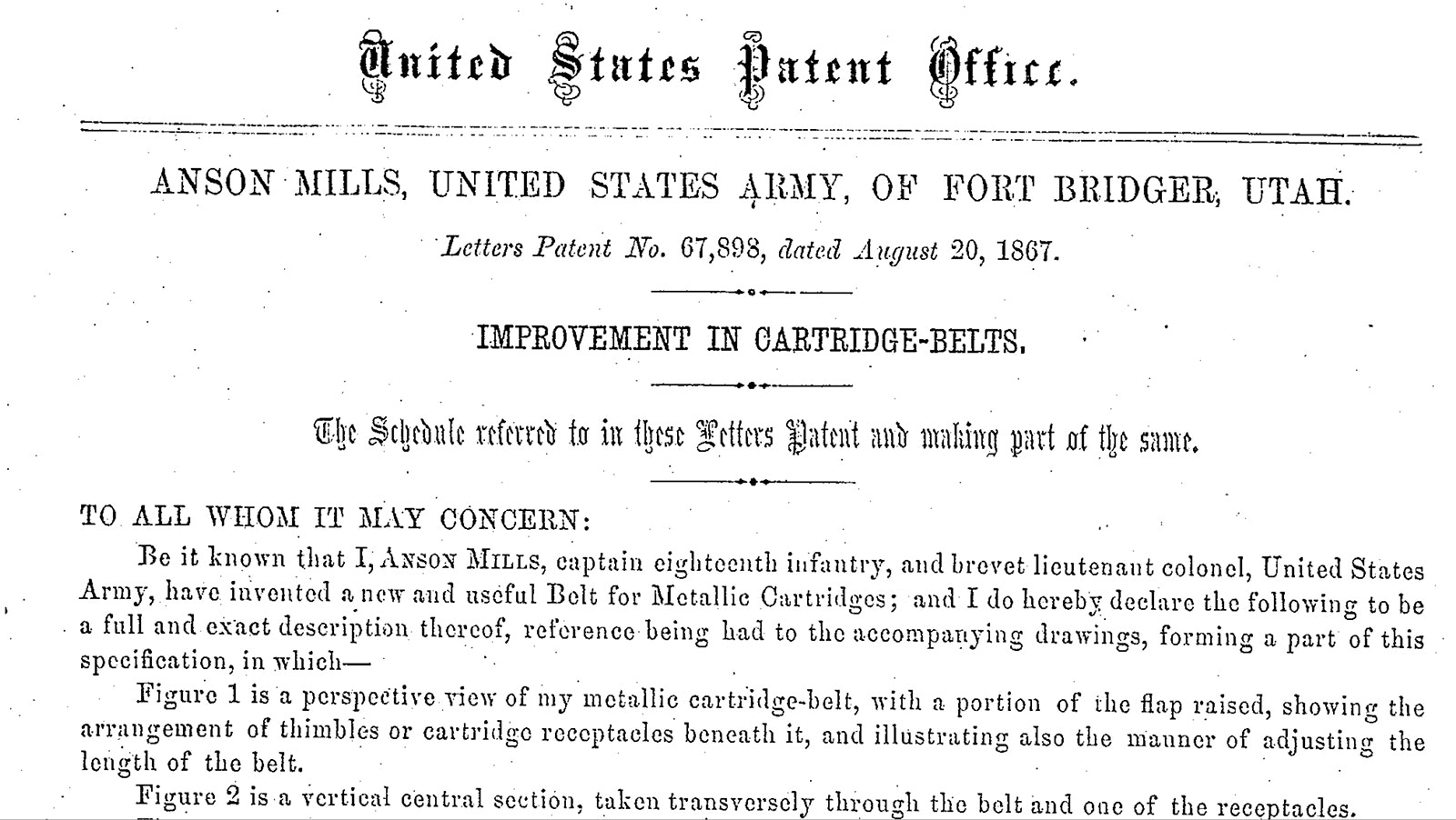 The first patent application from Wyoming was for a cartridge belt while innovator and officer Lt. Col. Anson Mills was stationed at Fort Bridger.