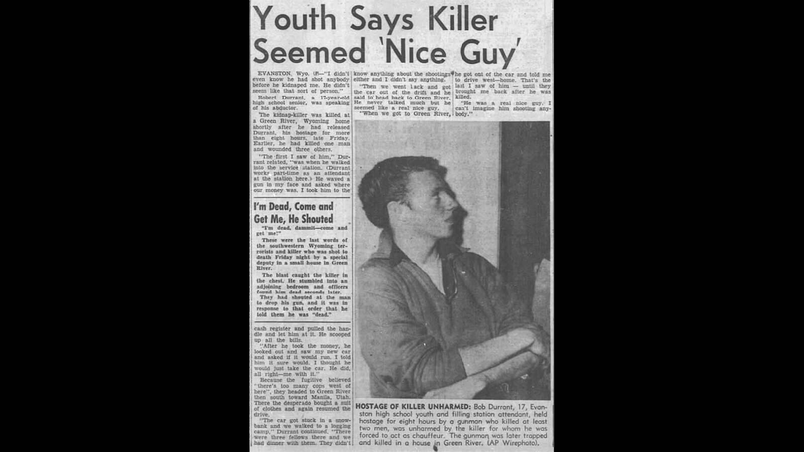 Kidnapped gas station attendant Bob Durrant characterized Charles Billings as “a real nice guy” despite the fact he was kidnapped and forced to drive around with him in his hot rod for a day.