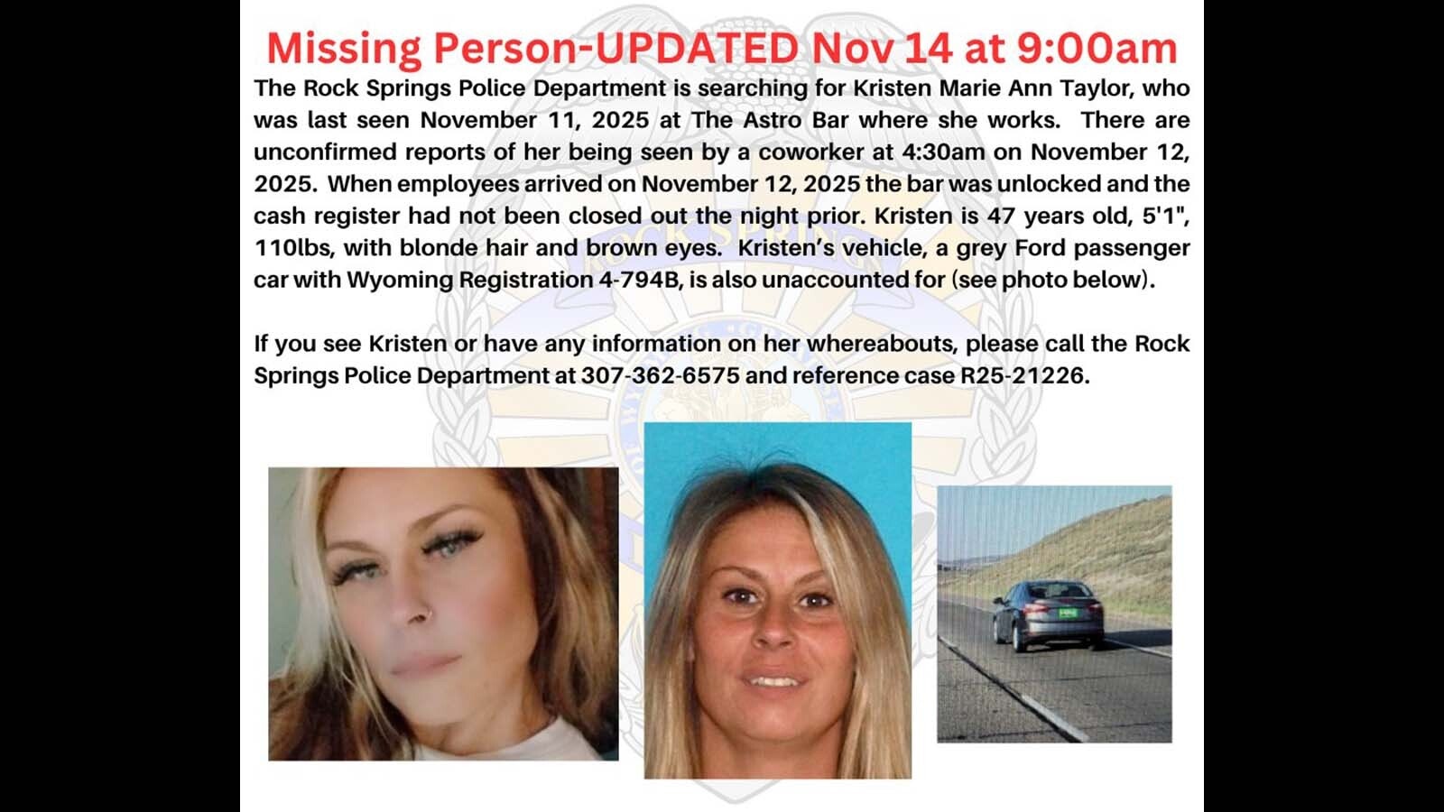 Rock Springs police are searching for a local bar worker who vanished after work Tuesday evening. Kristen Marie Ann Taylor, 47, hasn’t been seen since her shift at a downtown adult entertainment club ended.