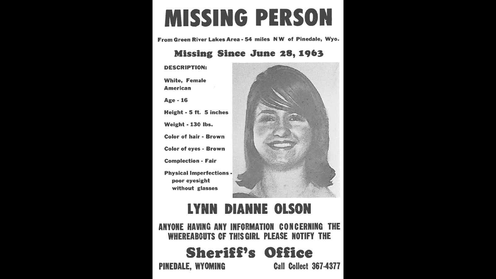 Lynn Dianne Olson was 16 when she disappeared on her grandparents' dude ranch near Pinedale on June 28, 1963. Despite massive searches, the teen was never seen again.