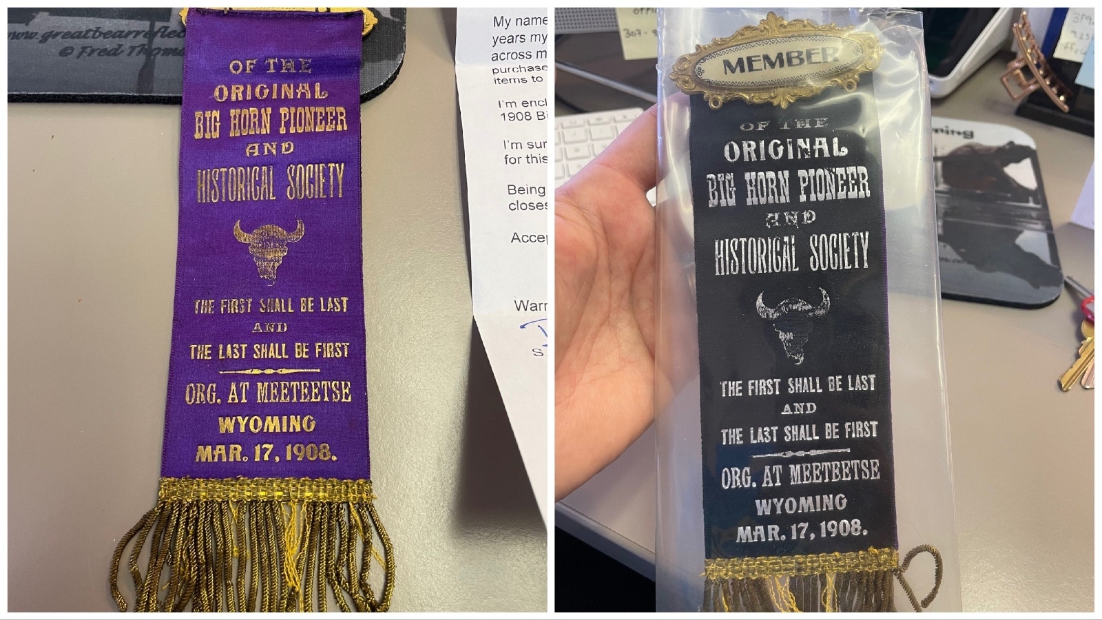 The two-sided ribbon was presented to a member of the Big Horn Pioneer and Historical Society, which "originated in Meeteetse" on March 17, 1908. It was donated to the Meeteetse community by the man who found it in a Texas storage unit.