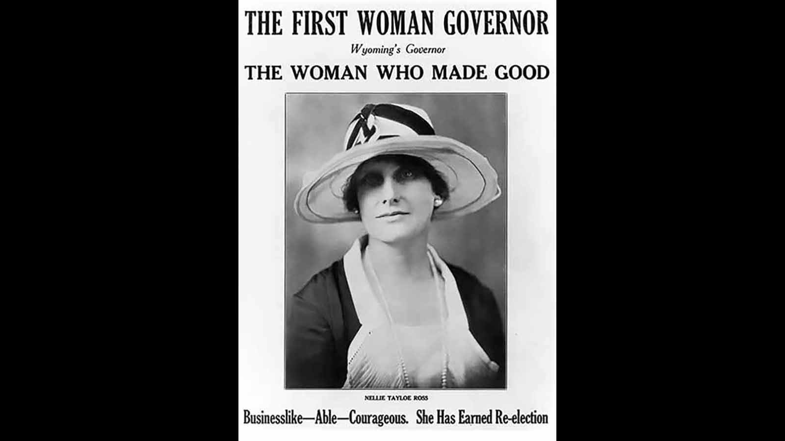 The re-election campaign poster for Nellie Tayloe Ross. She narrowly lost her bid, in part she later said because of her strong support of Prohibition.