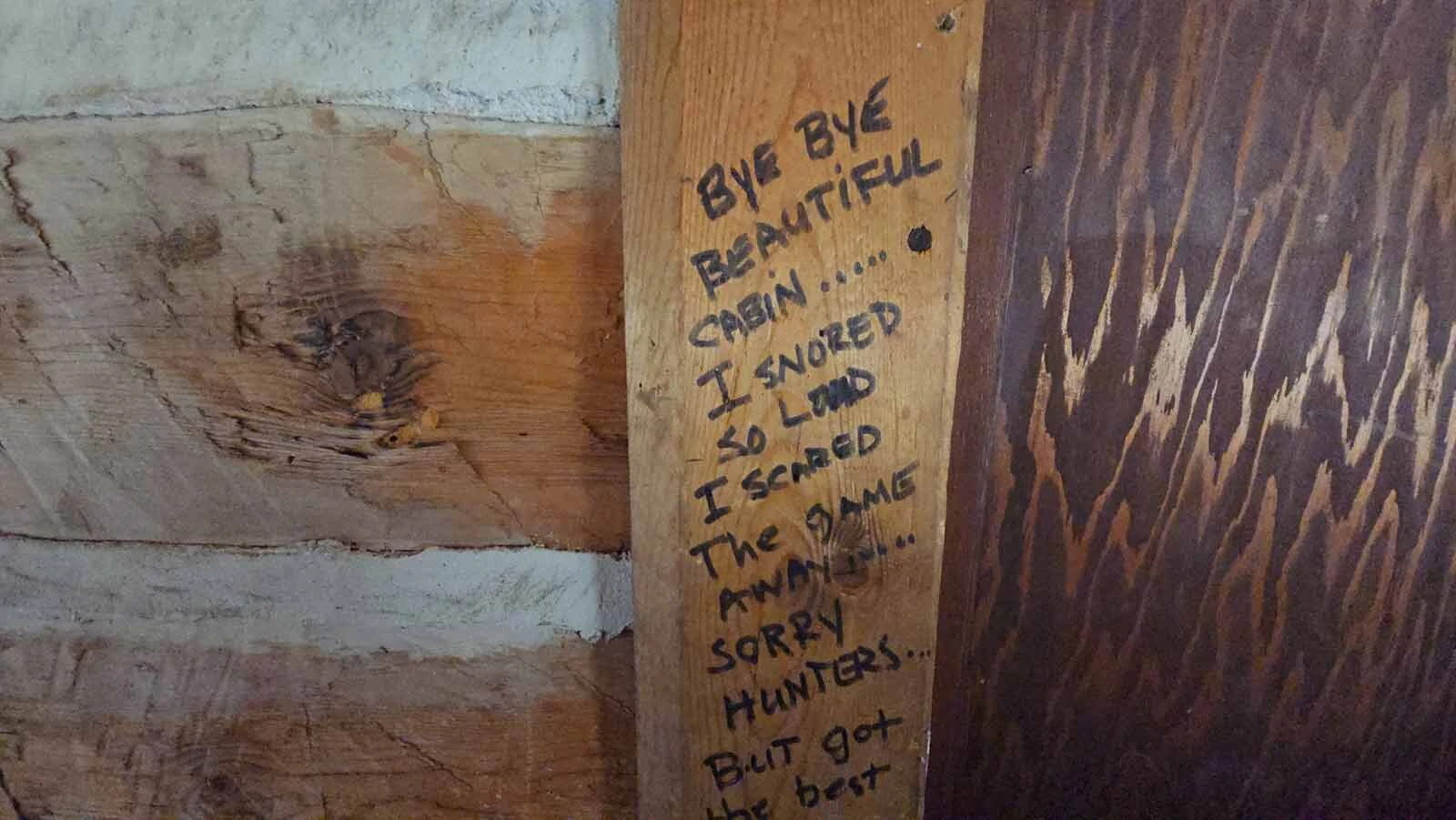 Some of the messages on the walls at the Niland cabin in the Medcine Bow-Routt National Forest tell funny stories.