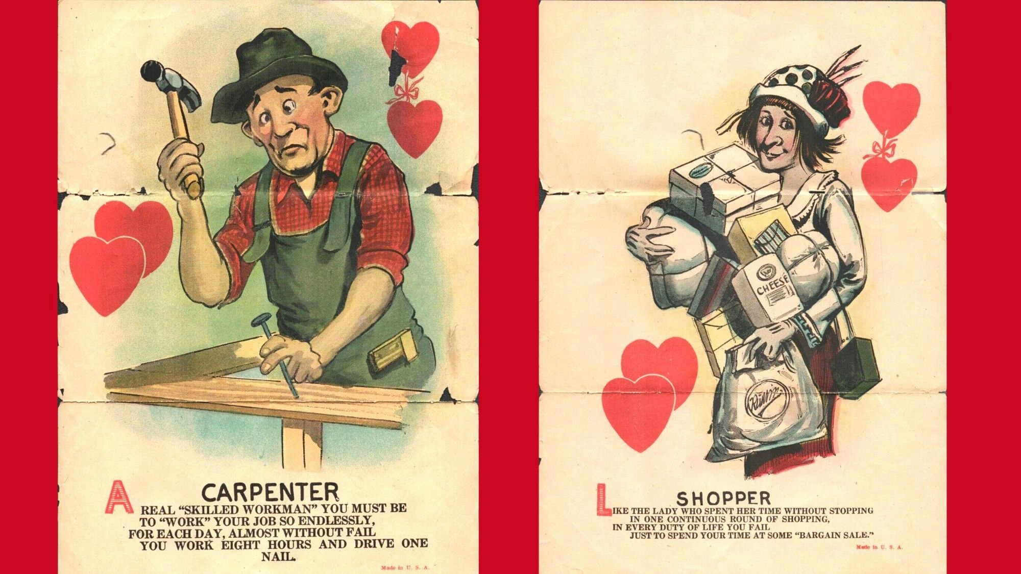 Comic Valentines were all the rage in the 1800s and early 1900s. These valentines were usually sent anonymously and could be considered spiteful. They were usually sent to either someone you hated or a friend you were making fun of.