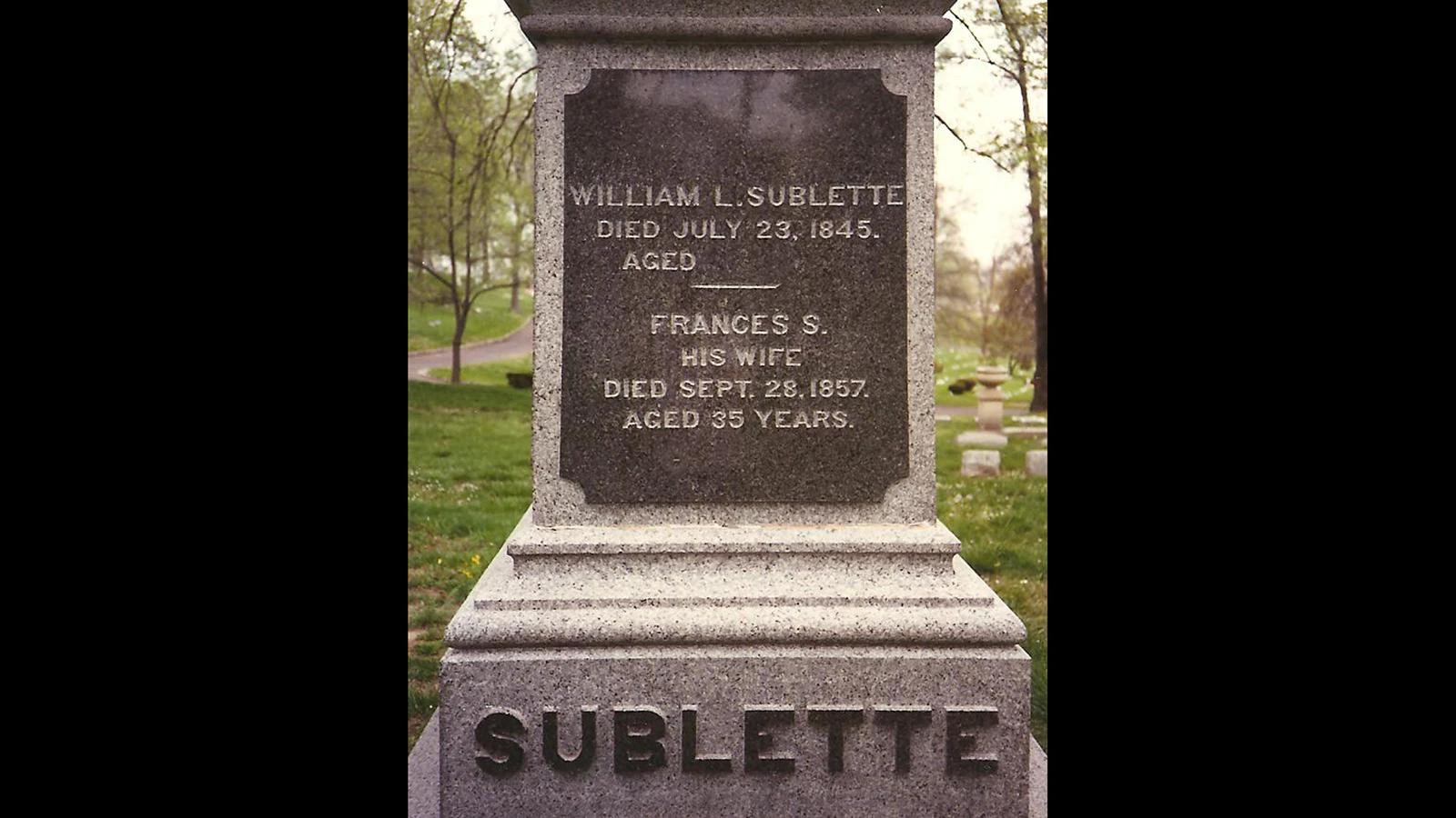 William Sublette’s grave in Missouri. His death and estate triggered what would be a decades long fight by heirs.