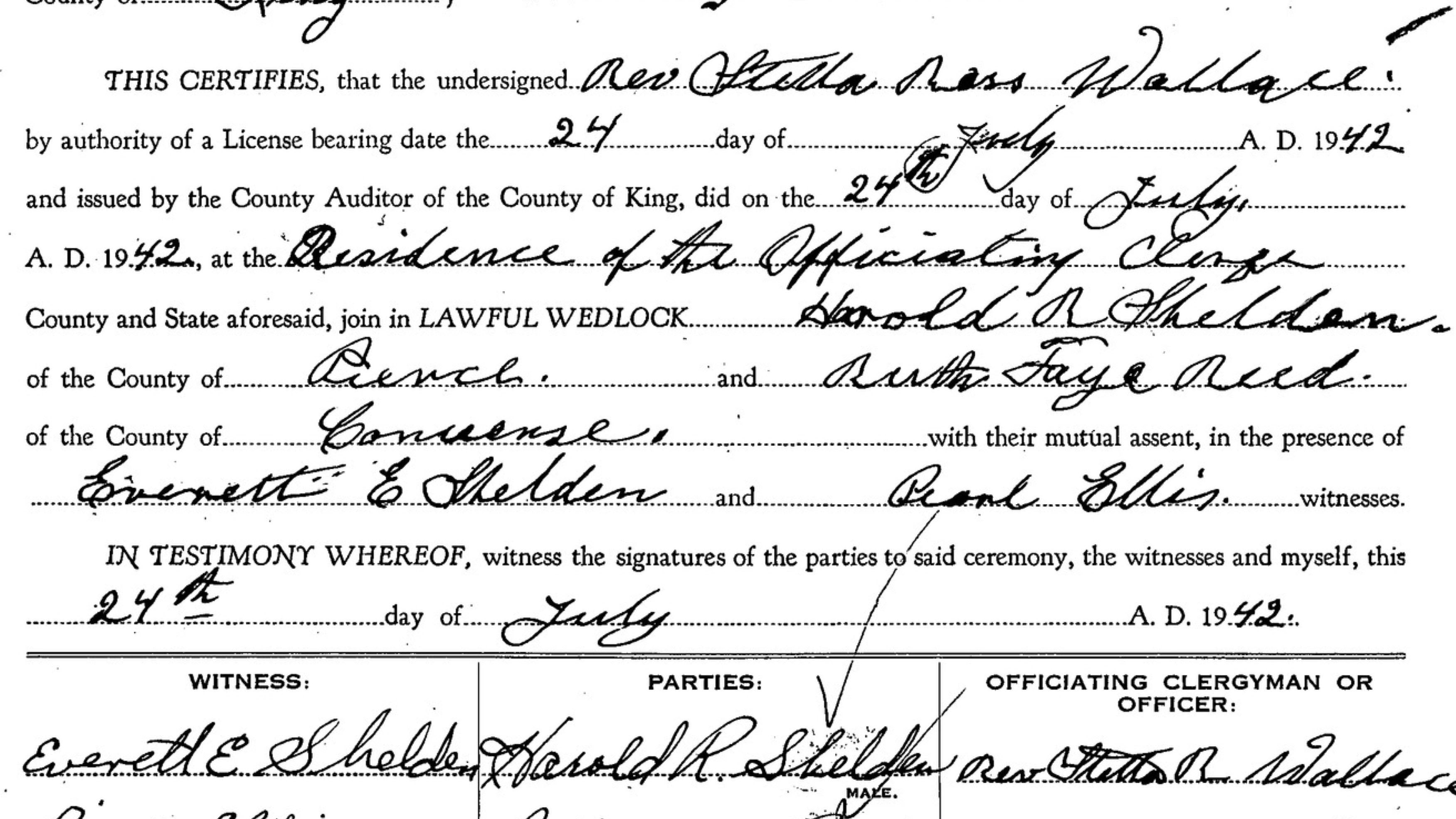 Marriage certificate in King’s County Washington for Harold Shelden and Ruth Reed shows they were married on July 24, 1942.