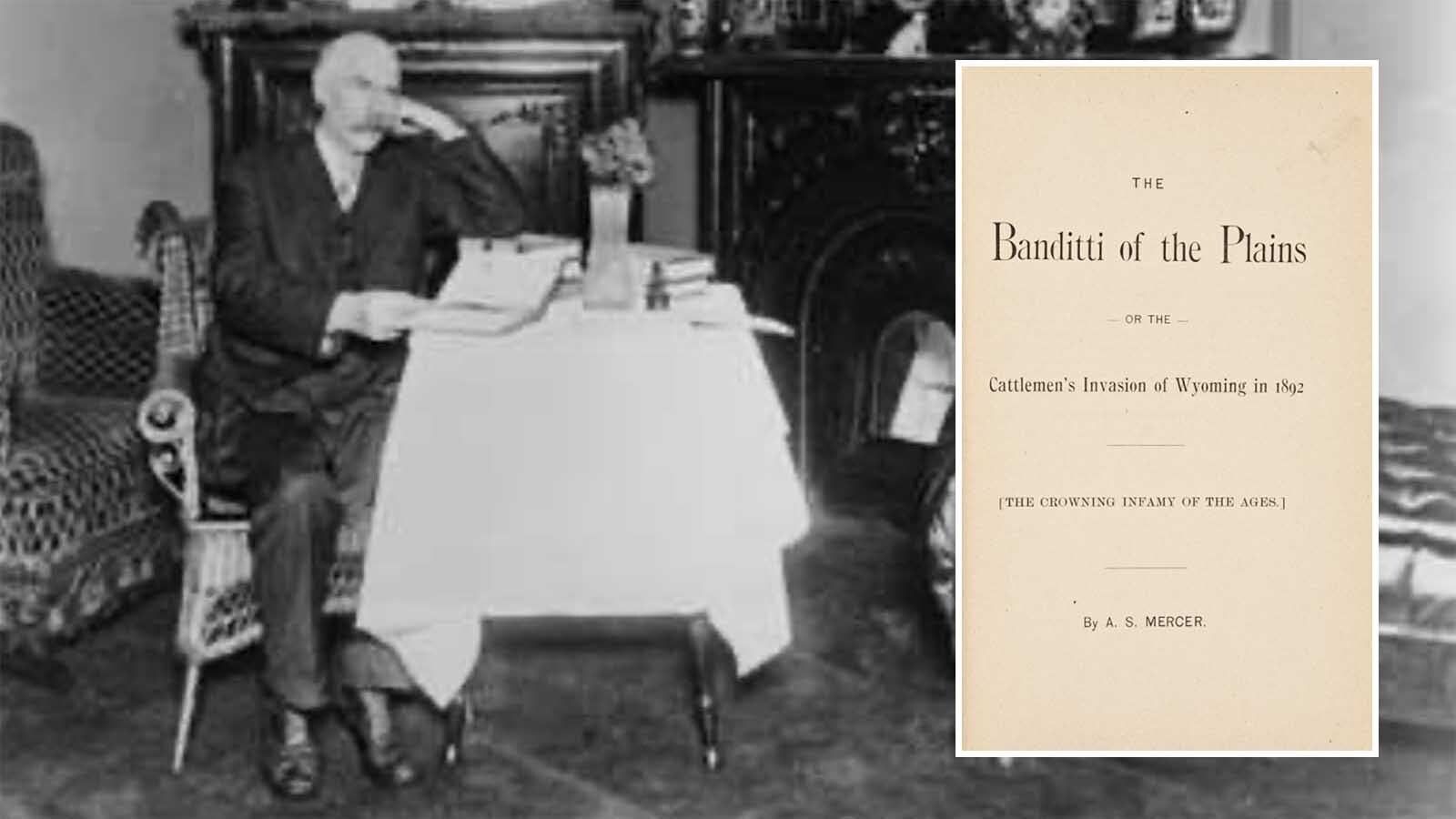 Asa Mercer wrote the most banned book in Wyoming. The author of the "Banditti of the Plains” had turned on the Invaders and wrote the truth about their war on the homesteaders of Johnson County. The first edition published in 1894, just two years after the invasion, then copies were banned, stolen, burned and destroyed by those who supported the Invaders and wanted to suppress the story.