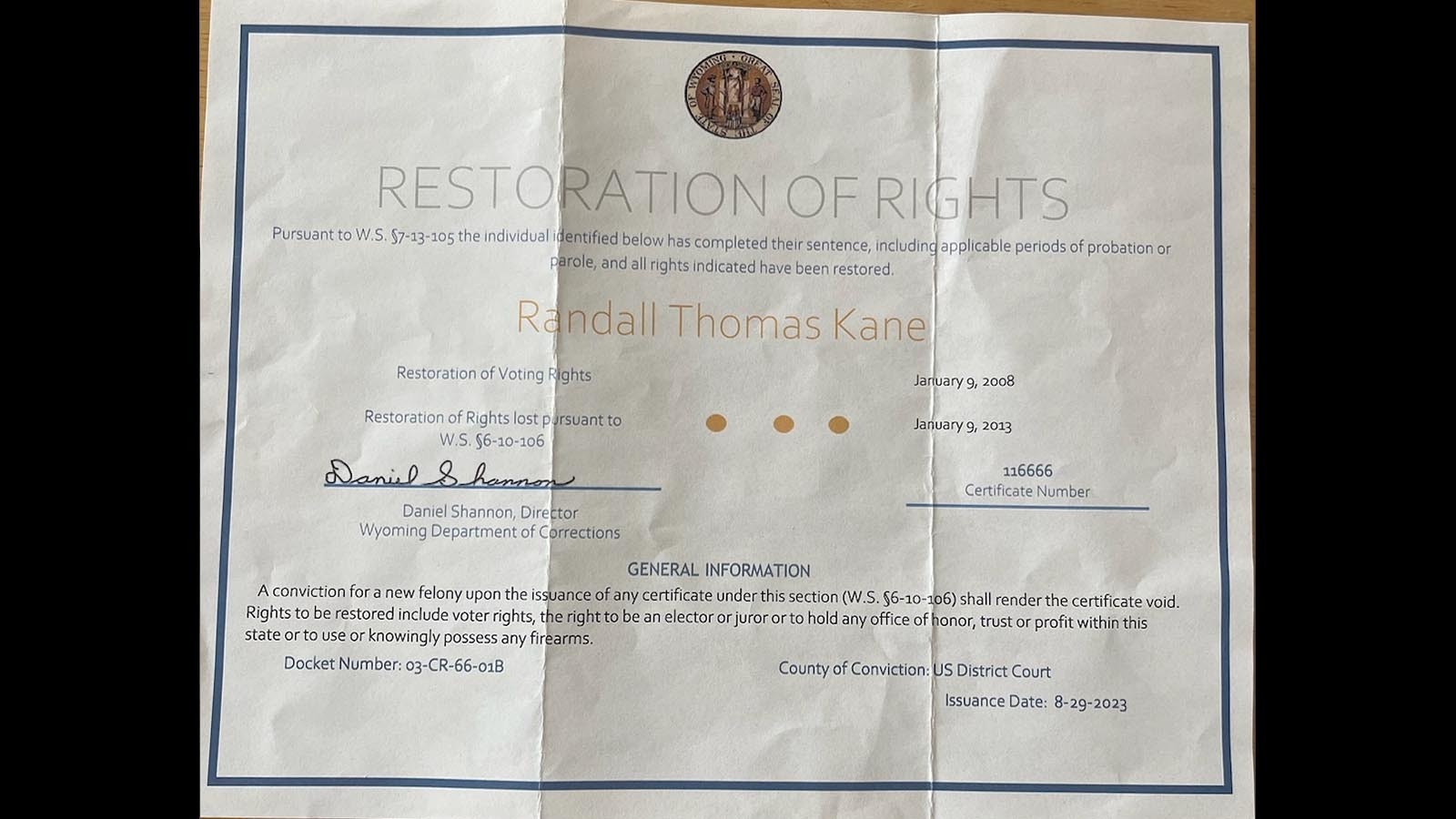 This certificate from the state of Wyoming shows that Randy Kane of Big Horn, Wyoming, had his rights restored after completing his sentence for a previous nonviolent felony drug charge conviction. Kane says he thought that also applied to his right to own firearms.