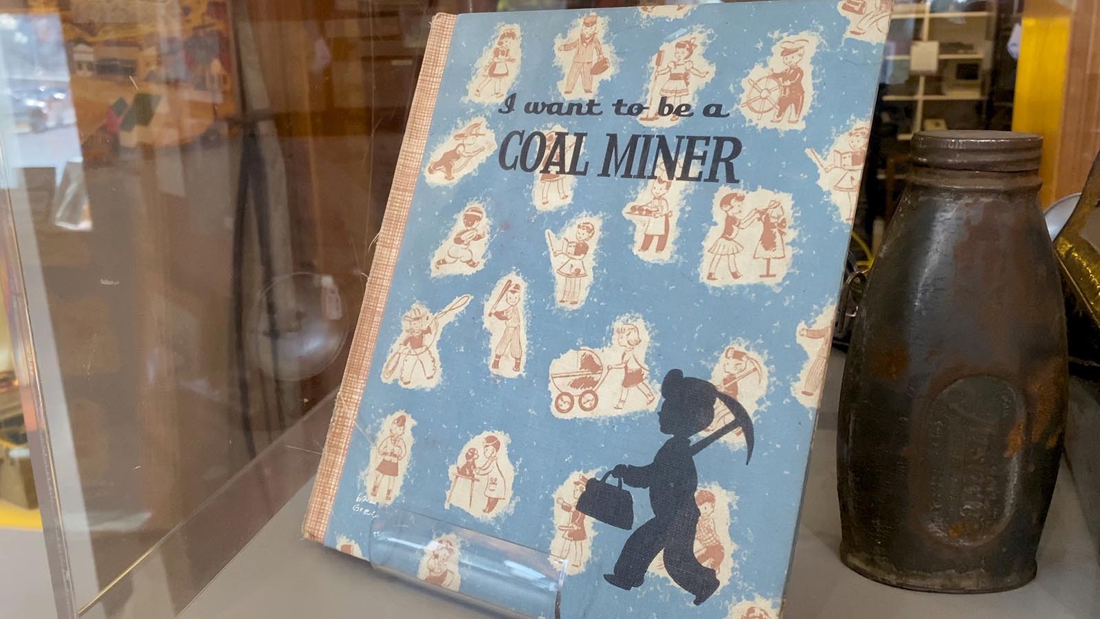 A children’s book titled “I Want To Be A Coal Miner” is displayed inside the Rock Springs Historical Museum. The culture of coal mining in Rock Springs was deeply important to both the laborers and their families.