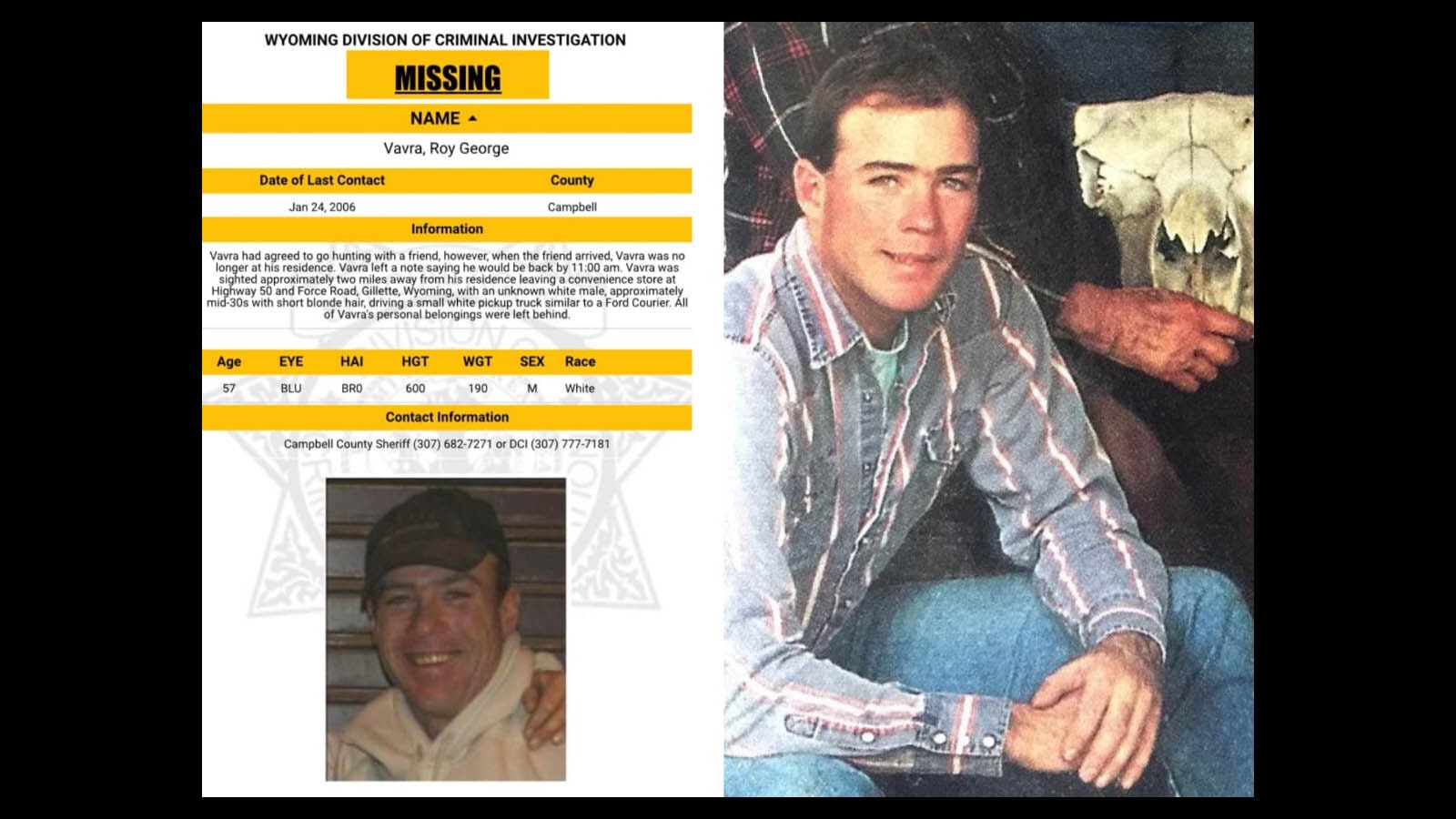 Roy Vavra mysteriously disappeared in January 2006 when he failed to show up for a hunt with his close friend. Over the past 20 years, there have been no sightings or significant clues to indicate what might have happened to him.