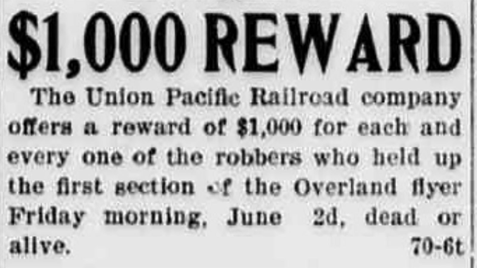 Laramie Daily Boomerang reports on Union Pacific reward for robbers dead or alive.