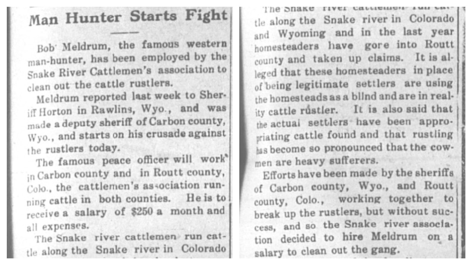 Robert “Bob” Muldrum had been hired as an assassin by the Wyoming Stockgrowers Association and was good friends with Tom Horn. It was well-known at the time that he would not hesitate to kill. 