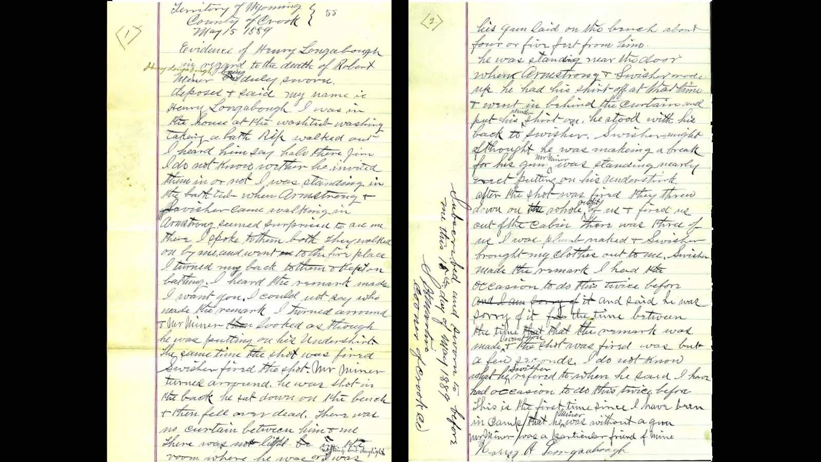 In an ironic twist, outlaw Harry Longabaugh aka the Sundance Kid was asked to give a testimony in the shooting of Buck Hanby by Jim Swisher. Longabaugh testified that Hanby was shot in the back.