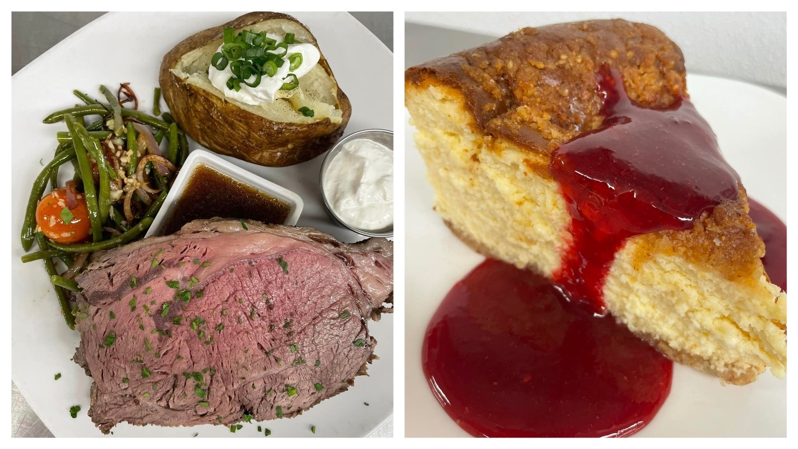 Prime rib dinner with New York-style cheesecake for dessert.