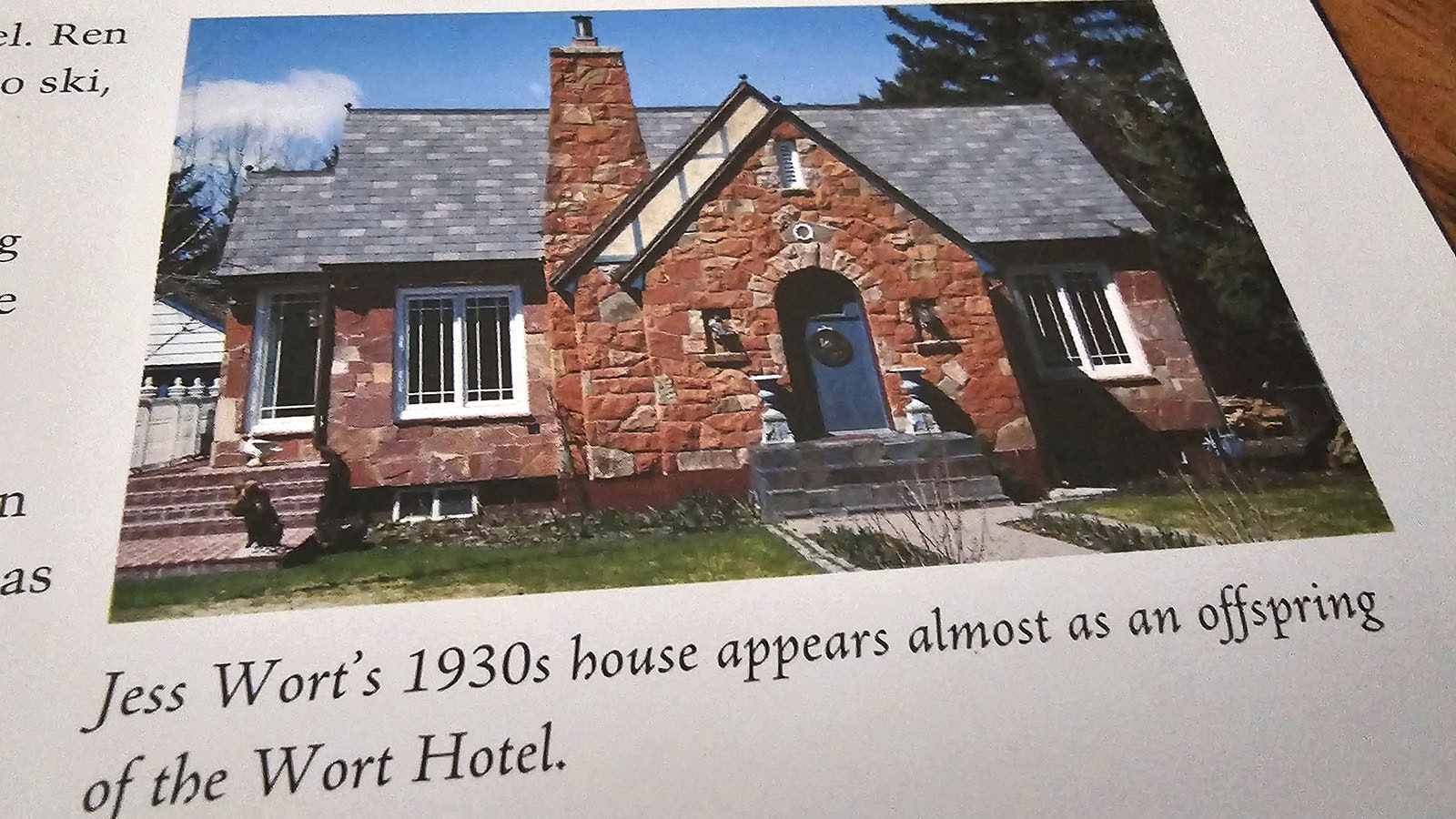 The distinct sloping lines of Jess Wort's 1930s house are recognizable in the the famous Wort Hotel in Jackson as well.