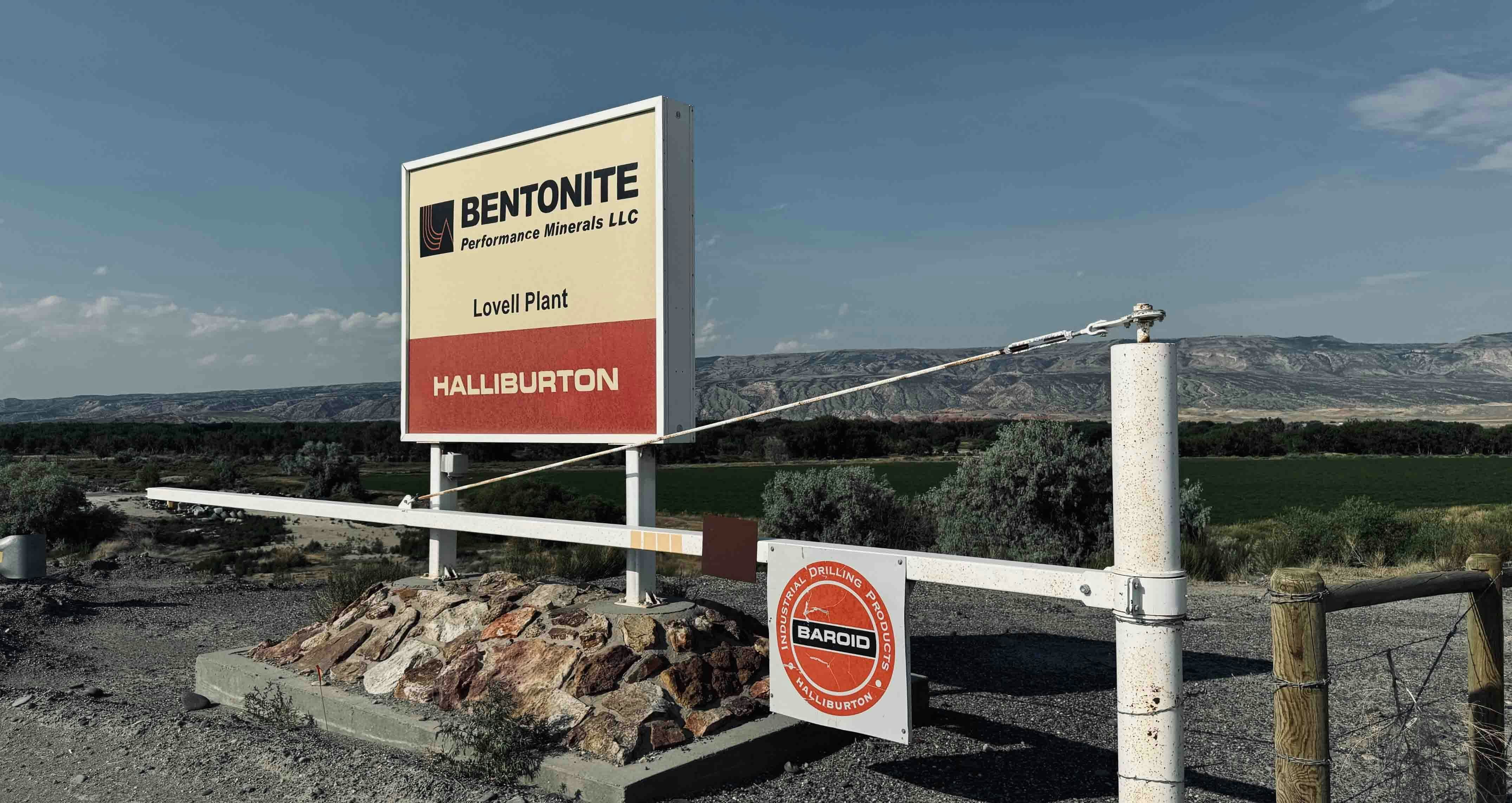 The second biggest player in Wyoming’s bentonite industry is Bentonite Performance Inc., a unit of Houston-based Halliburton Co., an oil services business with a $31 million billion valuation, and which pulls out 1.2 million tons of the mineral out of the ground. It’s located in the Bighorn Basin in north - central Wyoming near Lovell, Wyoming.