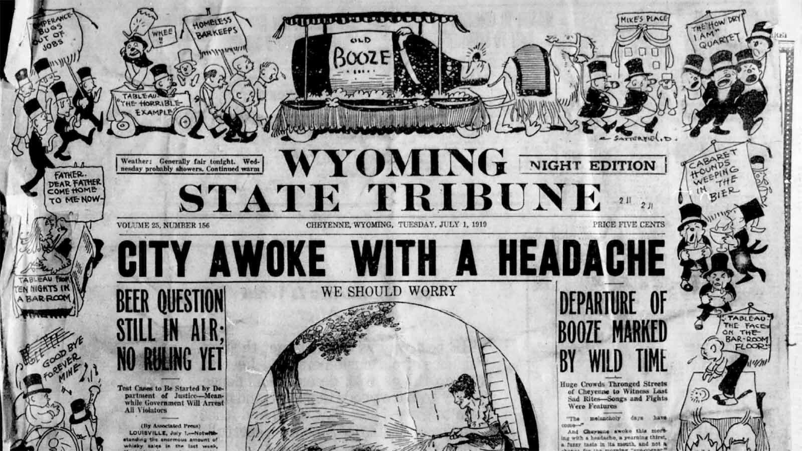 The front page of the July 1, 1919, edition of the Wyoming State Tribune was dedicated to Prohibition going into effect in the Cowboy State.